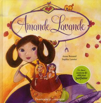 Couverture du livre « Amande lavande » de Anne Renaud et Sophie Lussier aux éditions Dominique Et Compagnie