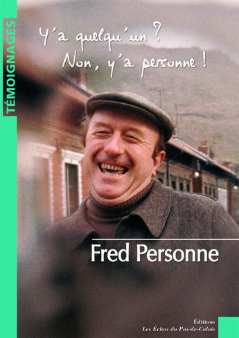 Couverture du livre « Ya quelquun ? non, ya personne ! » de Fred Personne aux éditions Les Echos Du Pas-de-calais