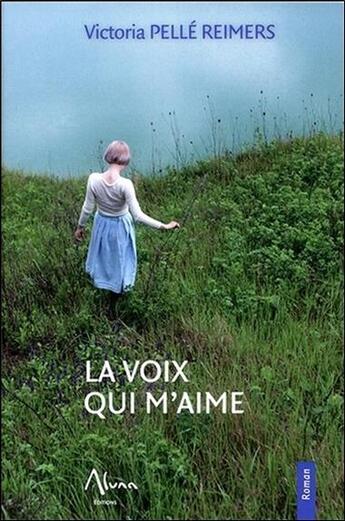 Couverture du livre « La voix qui m'aime » de Victor Pelle Reimers aux éditions Aluna