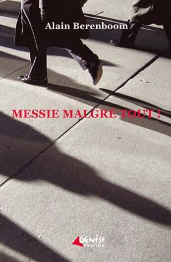 Couverture du livre « Messie malgré tout ! » de Alain Berenboom aux éditions Genese