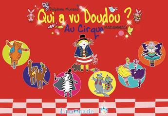 Couverture du livre « Qui a vu doudou ? t.6 ; au cirque » de Madammag et Delphine Murano aux éditions Limonade