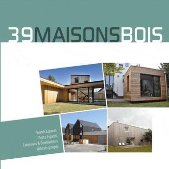 Couverture du livre « 39 Maisons Bois » de  aux éditions Atlanbois