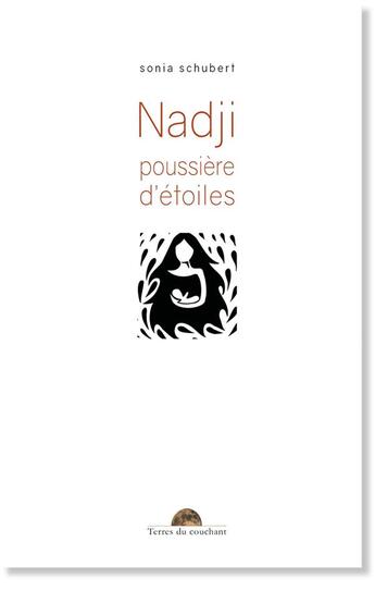 Couverture du livre « Nadji, poussière d'étoiles » de Schubert Sonia aux éditions Editions Terres Du Couchant