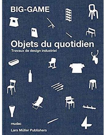 Couverture du livre « Big-game objets du quotidien /francais » de Big-Game aux éditions Lars Muller