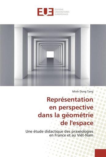 Couverture du livre « Representation en perspective dans la geometrie de l'espace » de Tang Minh aux éditions Editions Universitaires Europeennes