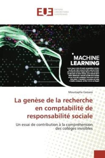 Couverture du livre « La genese de la recherche en comptabilite de responsabilite sociale : Un essai de contribution A la compréhension des collèges invisibles » de Camara aux éditions Editions Universitaires Europeennes