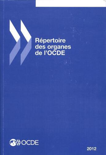 Couverture du livre « Répertoire des organes de l'ocde 2012 » de Ocde aux éditions Ocde