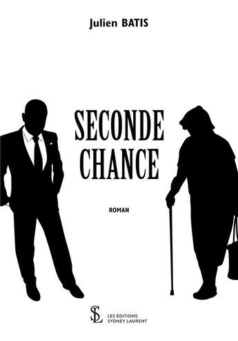 Couverture du livre « Seconde chance » de Julien Batis aux éditions Sydney Laurent