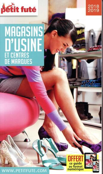 Couverture du livre « GUIDE PETIT FUTE ; THEMATIQUES ; magasins d'usine et centres de marques (édition 2018/2019) » de  aux éditions Le Petit Fute