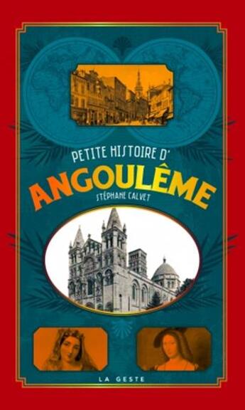 Couverture du livre « Petite histoire d'Angoulême » de Stephane Calvet aux éditions Geste