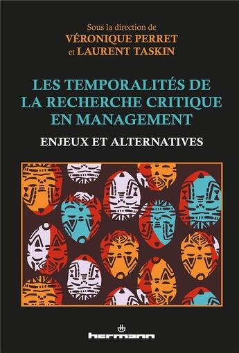 Couverture du livre « Les temporalités de la recherche critique en management : Enjeux et alternatives » de Laurent Taskin aux éditions Hermann