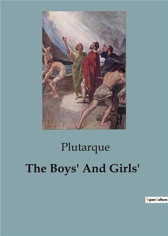 Couverture du livre « The Boys' And Girls' » de Plutarque aux éditions Culturea