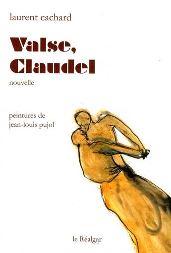 Couverture du livre « Valse, Claudel » de Laurent Cachard aux éditions Le Realgar