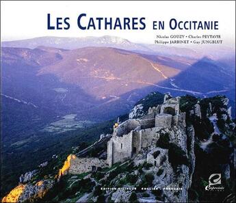 Couverture du livre « Les cathares en Occitanie » de Philippe Jarbinet et Nicolas Gouzy et Guy Jungblut et Charles Peytavie aux éditions Empreinte