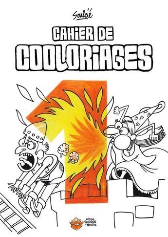 Couverture du livre « Cahier de cooloriages t.1 » de Thibault Soulcie aux éditions Rouquemoute