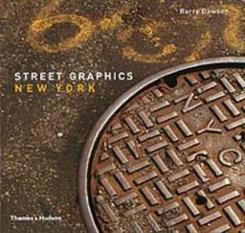 Couverture du livre « Street graphics new york » de Barry Dawson aux éditions Thames & Hudson