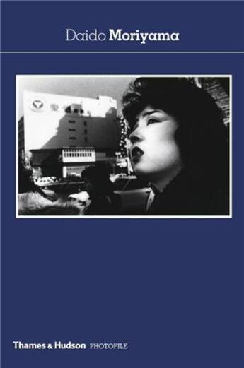 Couverture du livre « Daido Moriyama ; photofile » de Daido Moriyama aux éditions Thames & Hudson