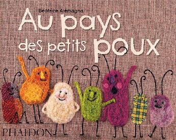 Couverture du livre « Au pays des petits poux » de Beatrice Alemagna aux éditions Phaidon Jeunesse