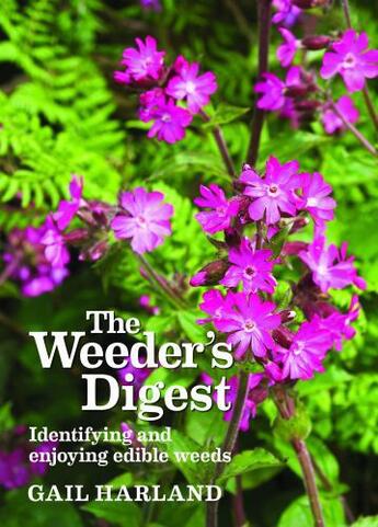 Couverture du livre « The Weeder's Digest » de Harland Gail aux éditions Uit Cambridge Ltd.