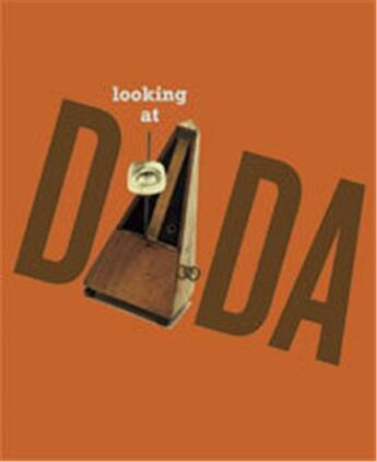 Couverture du livre « Looking at dada » de Ganz Blythe aux éditions Moma