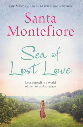 Couverture du livre « Sea of Lost Love » de Santa Montefiore aux éditions Simon And Schuster Uk