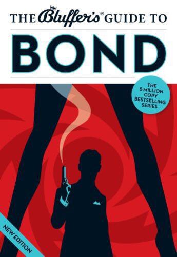 Couverture du livre « The Bluffer's Guide to Bond » de Mark Mason aux éditions Bluffer's Guides