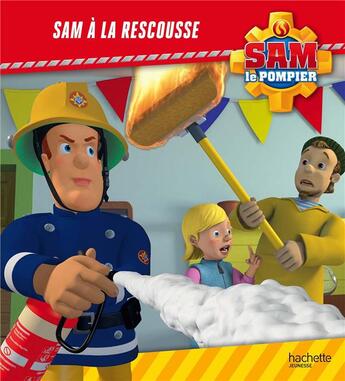 Couverture du livre « Sam le pompier ; Sam à la rescousse » de  aux éditions Hachette