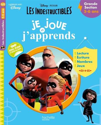 Couverture du livre « Les indestructibles je joue et j'apprends gs » de Collectif Disney aux éditions Hachette Education