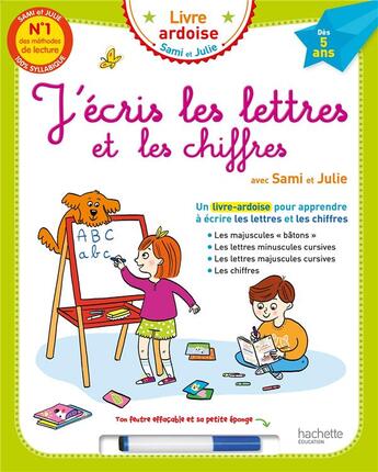 Couverture du livre « J'ecris les lettres et les chiffres avec sami et julie (livre-ardoise) » de  aux éditions Hachette Education