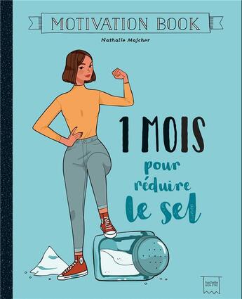 Couverture du livre « Motivation book : 1 mois pour réduire le sel » de Nathalie Majcher aux éditions Hachette Pratique