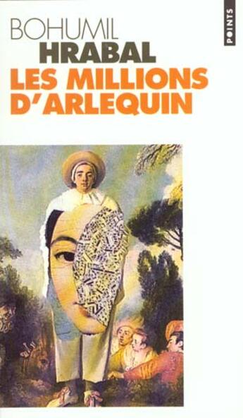 Couverture du livre « Les millions d'arlequin » de Bohumil Hrabal aux éditions Points