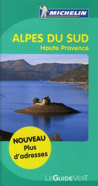 Couverture du livre « Le guide vert ; Alpes du Sud ; Haute Provence (édition 2011) » de Collectif Michelin aux éditions Michelin