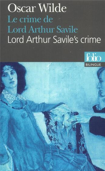 Couverture du livre « Le Crime de Lord Arthur Savile/Lord Arthur Savile's crime » de Oscar Wilde aux éditions Folio