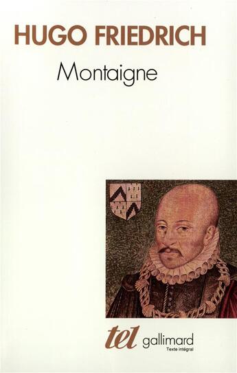 Couverture du livre « Montaigne » de Hugo Friedrich aux éditions Gallimard