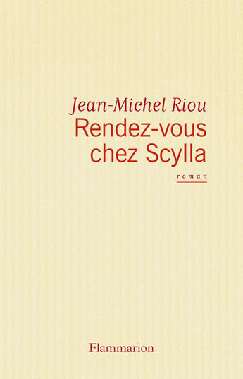 Couverture du livre « Rendez-vous chez Scylla » de Jean-Michel Riou aux éditions Flammarion