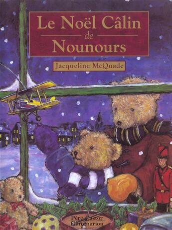 Couverture du livre « Noel calin de nounours (le) » de Jacqueline Mac Quade aux éditions Pere Castor