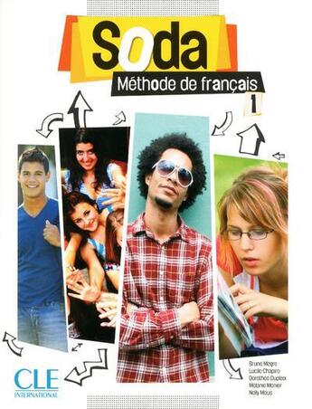 Couverture du livre « METHODE SODA : niveau 1 ; livre + DVD rom » de Bruno Megre et Dorothee Dupleix et Nelly Mous et Lucile Hapiro et Melanie Monier aux éditions Cle International