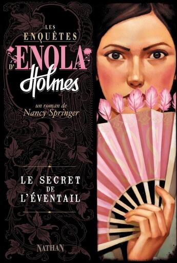 Couverture du livre « Les enquêtes d'Enola Holmes t.4 ; le secret de l'éventail » de Nancy Springer aux éditions Nathan