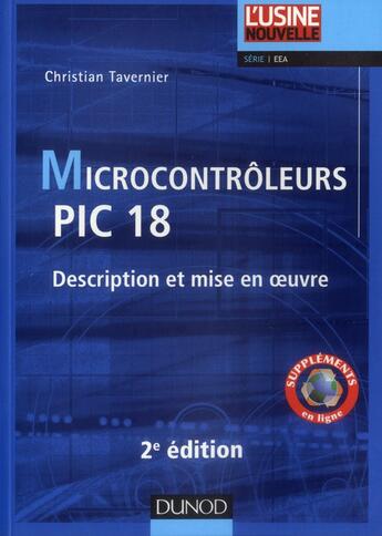 Couverture du livre « Microcontrôleurs PIC 18 ; description et mise en oeuvre (2e édition) » de Christian Tavernier aux éditions Dunod