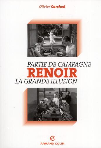 Couverture du livre « Renoir ; partie de campagne ; la grande illusion » de Olivier Curchod aux éditions Armand Colin