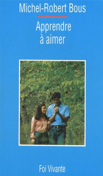 Couverture du livre « Apprendre à aimer » de Bous Michel-Robert aux éditions Cerf