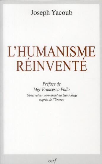 Couverture du livre « L'humanisme reinvente » de Joseph Yacoub aux éditions Cerf