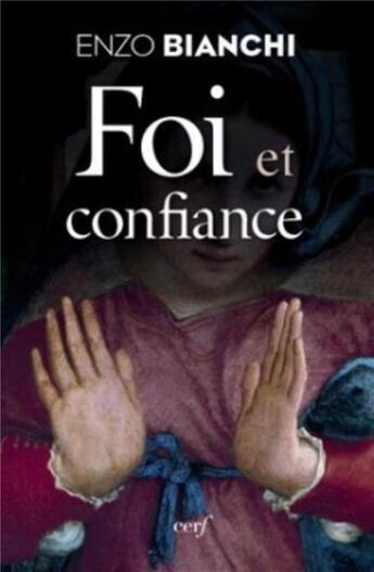 Couverture du livre « Foi et confiance » de Enzo Bianchi aux éditions Cerf