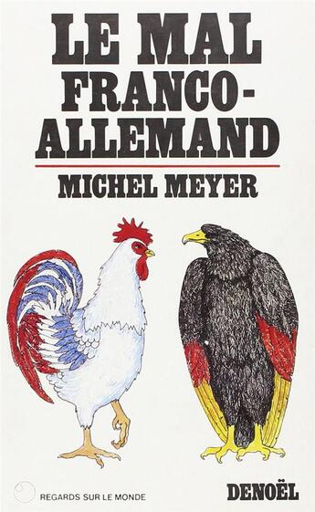 Couverture du livre « Le mal franco-allemand » de Meyer (1942 - ....) aux éditions Denoel