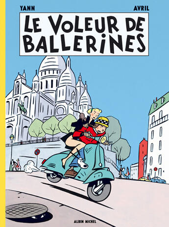 Couverture du livre « Le voleur de ballerines » de Yann et Francois Avril aux éditions Albin Michel