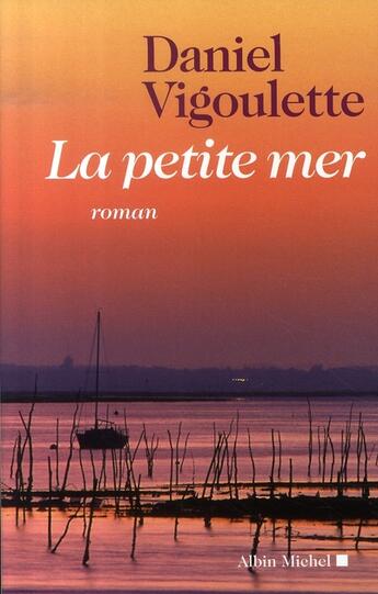 Couverture du livre « La petite mer » de Vigoulette-D aux éditions Albin Michel