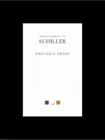 Couverture du livre « Écrits sur le théâtre » de Friedrich Schiller aux éditions Belles Lettres