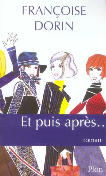 Couverture du livre « Et Puis Apres... » de Francoise Dorin aux éditions Plon