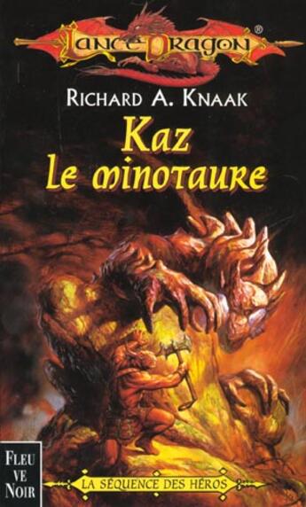 Couverture du livre « Sequence des heros t.1 ; kaz le minotaure » de Richard A. Knaak aux éditions Fleuve Editions