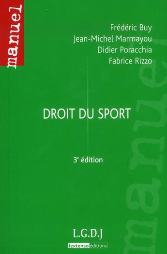 Couverture du livre « Droit du sport (3e édition) » de Frederic Buy et Fabrice Rizzo et Didier Poracchia et Jean-Michel Marmayou aux éditions Lgdj